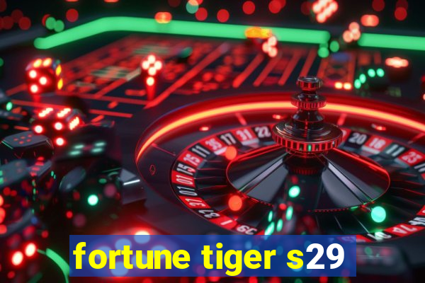 fortune tiger s29